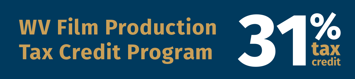 WV Film Production Tax Credit Program: 31% tax credit